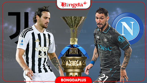 Nhận định bóng đá Juventus vs Napoli, 02h45 ngày 2/11: Ghìm chân nhau ở Turin