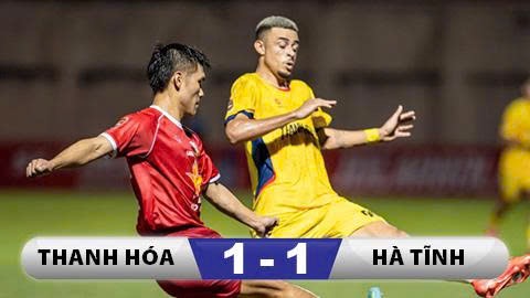 Kết quả Thanh Hóa 1-1 Hà Tĩnh: Thanh Hoá đánh rơi chiến thắng