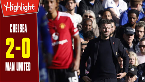 Chelsea vs MU: 2-0