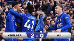 Kết quả Chelsea 2-0 MU: 'Quỷ đỏ' chìm trong chuỗi 9 trận không thắng