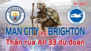 Dự đoán tỷ số Man City vs Brighton: Thần Rùa Ali 33 chọn đội nào?